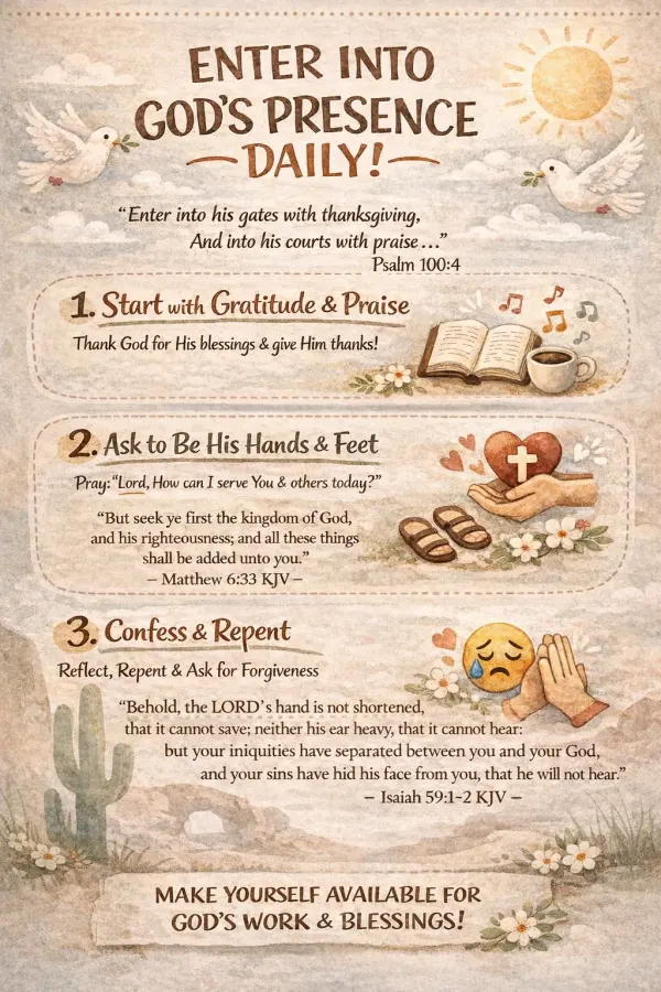 Enter into God's presence daily — 3 steps: gratitude and praise, be His hands and feet, confess and repent